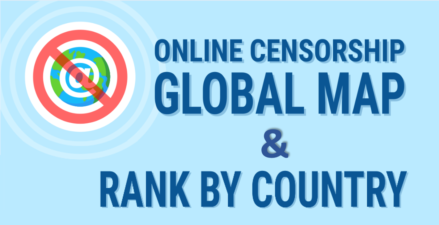 צנזורה באינטרנט: מפה גלובלית ודרוג כל מדינות לפי מגבלות האינטרנט שבה‎