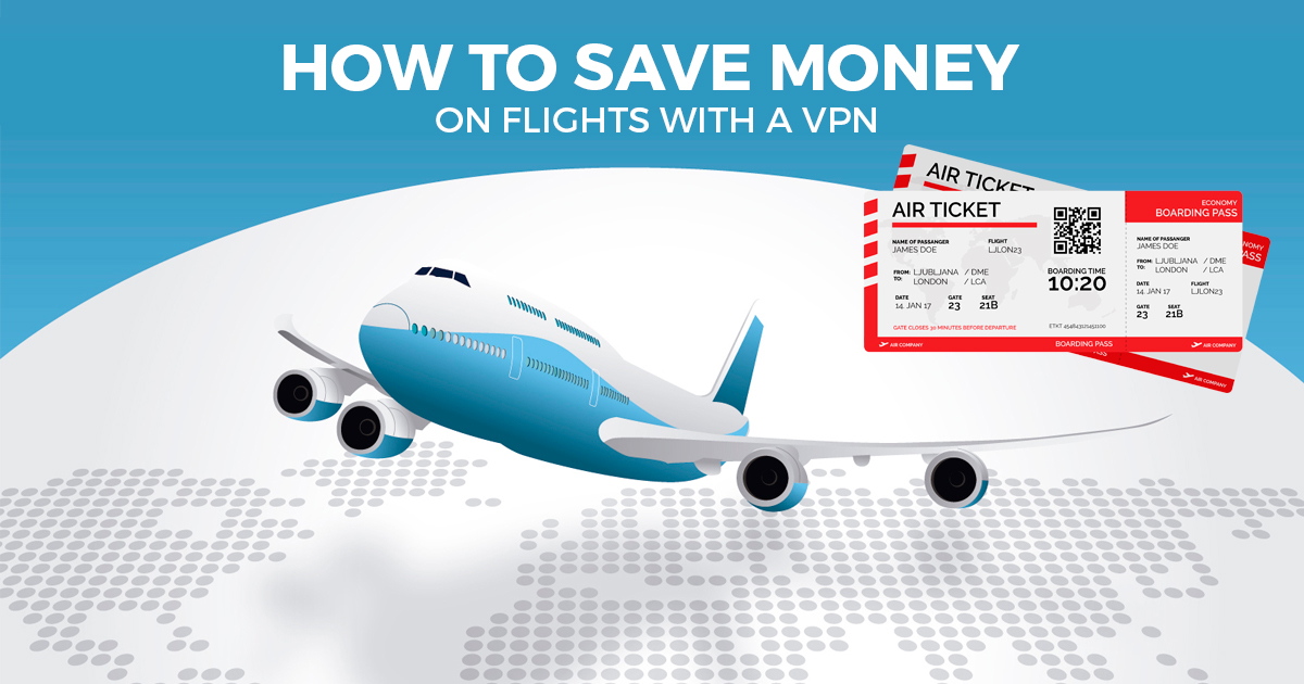 כך יאפשר לך VPN לחסוך כסף על כרטיסי טיסה | מעודכן ל-2022