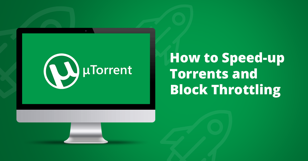 איך להאיץ Torrents ולחסום חניקה – מדריך שלב אחרי שלב