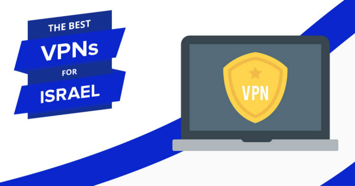 5 שירותי VPN מומלצים עבור ישראל ב-2023