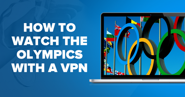 Watch the Olympics with a VPN