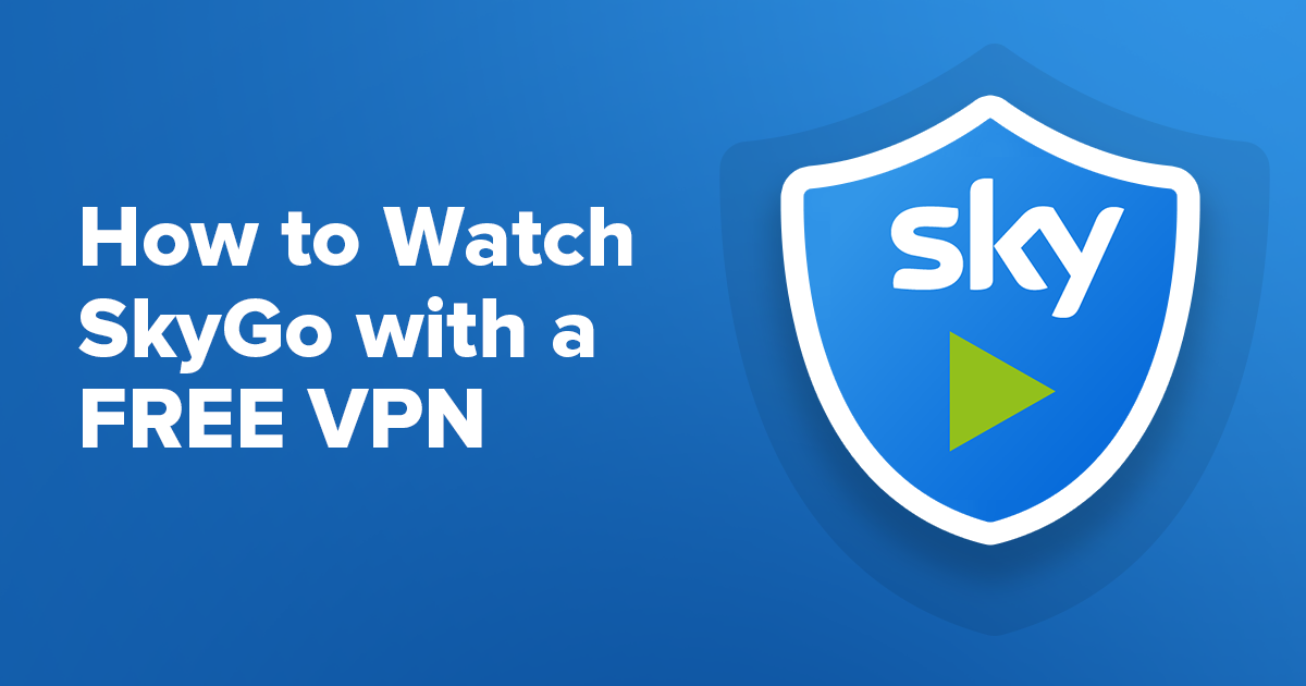 איך להשתמש ב-VPN כדי לצפות ב-Sky Go מכל מקום ב-2024
